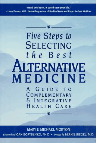 best-alternative-medicine Five Steps to SELECTING the Best Alternative Medicine